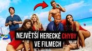 Největší chyby herců které zůstaly ve filmu